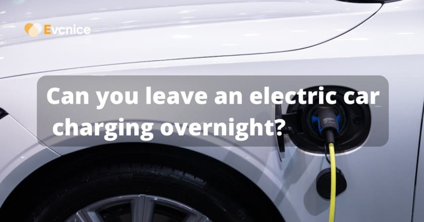 Can you leave an electric car charging overnight