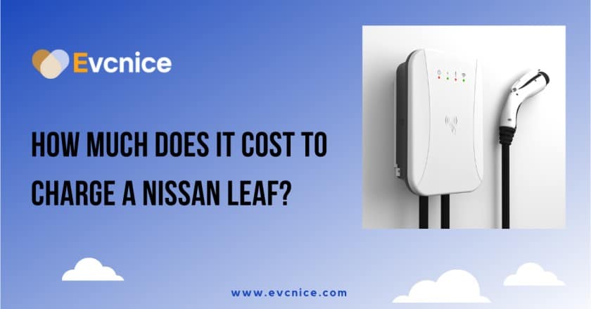 How much does it cost to charge a Nissan LEAF