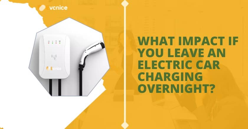 You are currently viewing What impact if you leave an electric car charging overnight?