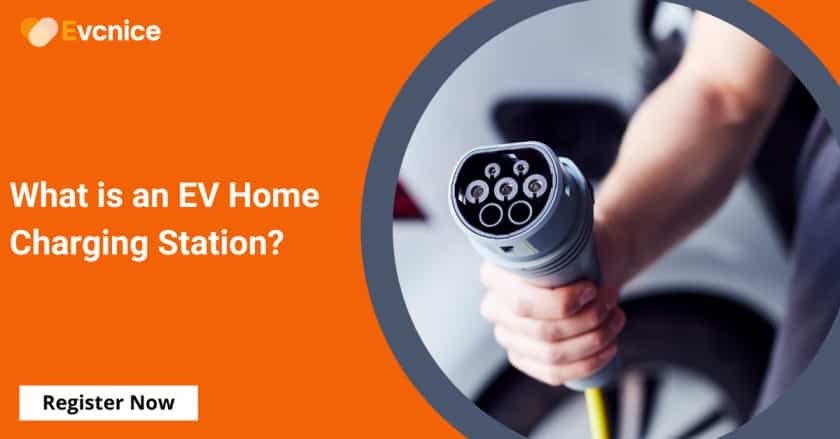 What is an EV Home Charging Station