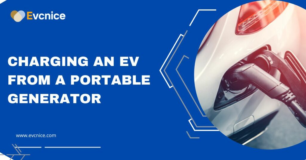 Charging an EV from a Portable Generator