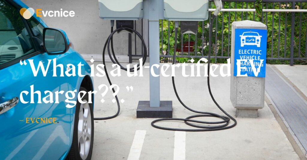 What is a ul-certified EV charger
