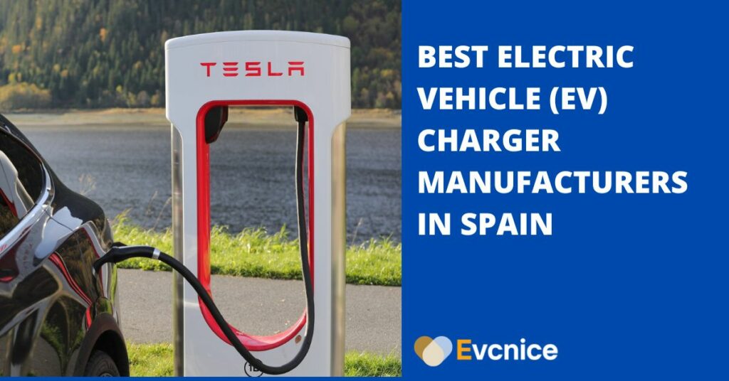 Best Electric Vehicle EV Charger Manufacturers in Spain 1